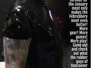 Fetish Fun with Vancouver Rubbermen in February
